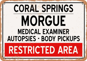 Morgue of Coral Springs for Halloween  - Metal Sign