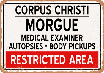 Morgue of Corpus Christi for Halloween  - Metal Sign