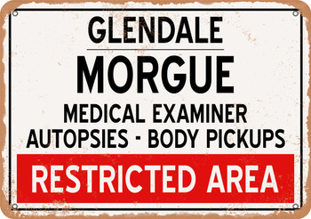 Morgue of Glendale for Halloween  - Metal Sign