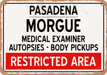 Morgue of Pasadena for Halloween  - Metal Sign