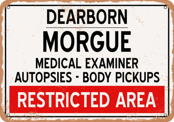 Morgue of Dearborn for Halloween  - Metal Sign