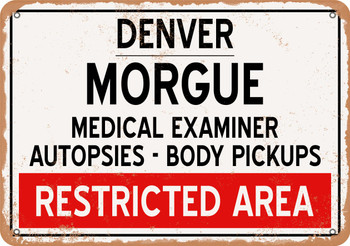 Morgue of Denver for Halloween  - Metal Sign
