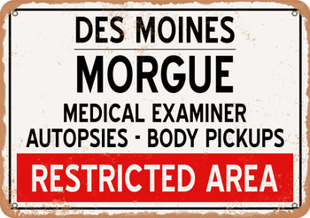 Morgue of Des Moines for Halloween  - Metal Sign