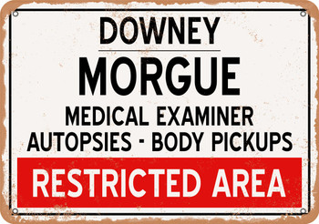 Morgue of Downey for Halloween  - Metal Sign
