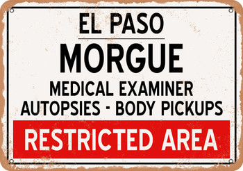 Morgue of El Paso for Halloween  - Metal Sign
