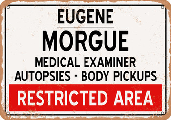 Morgue of Eugene for Halloween  - Metal Sign