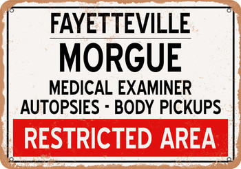 Morgue of Fayetteville for Halloween  - Metal Sign