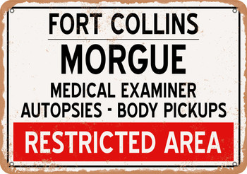 Morgue of Fort Collins for Halloween  - Metal Sign