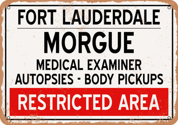 Morgue of Fort Lauderdale for Halloween  - Metal Sign