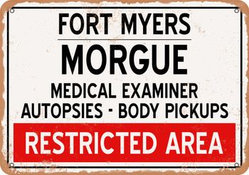 Morgue of Fort Myers for Halloween  - Metal Sign