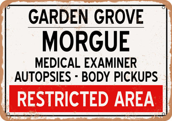Morgue of Garden Grove for Halloween  - Metal Sign