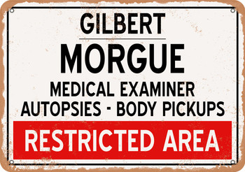 Morgue of Gilbert for Halloween  - Metal Sign