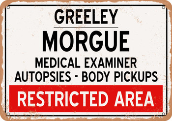 Morgue of Greeley for Halloween  - Metal Sign