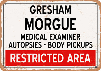 Morgue of Gresham for Halloween  - Metal Sign