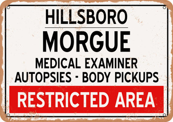 Morgue of Hillsboro for Halloween  - Metal Sign