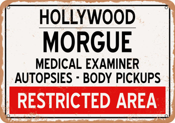 Morgue of Hollywood for Halloween  - Metal Sign