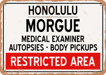 Morgue of Honolulu for Halloween  - Metal Sign