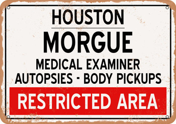 Morgue of Houston for Halloween  - Metal Sign