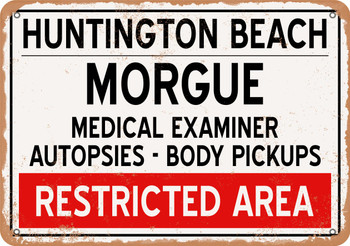 Morgue of Huntington Beach for Halloween  - Metal Sign