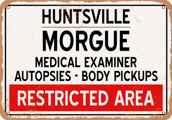 Morgue of Huntsville for Halloween  - Metal Sign