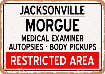 Morgue of Jacksonville for Halloween  - Metal Sign