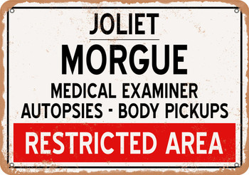 Morgue of Joliet for Halloween  - Metal Sign
