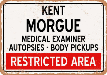 Morgue of Kent for Halloween  - Metal Sign