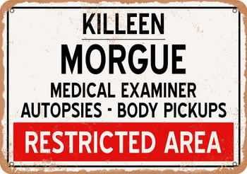 Morgue of Killeen for Halloween  - Metal Sign