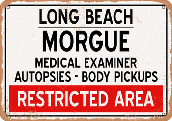 Morgue of Long Beach for Halloween  - Metal Sign