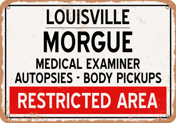 Morgue of Louisville for Halloween  - Metal Sign Morgue of Louisville for Halloween  - Metal Sign