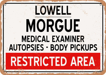Morgue of Lowell for Halloween  - Metal Sign