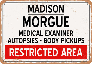 Morgue of Madison for Halloween  - Metal Sign