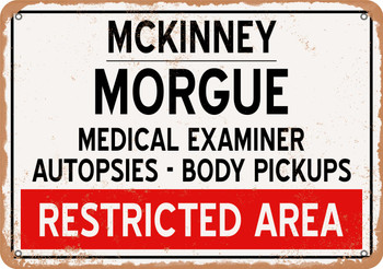 Morgue of McKinney for Halloween  - Metal Sign