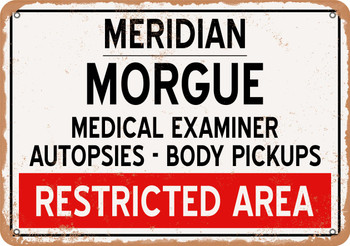 Morgue of Meridian for Halloween  - Metal Sign