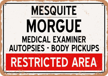 Morgue of Mesquite for Halloween  - Metal Sign