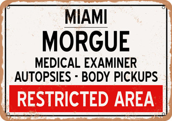 Morgue of Miami for Halloween  - Metal Sign