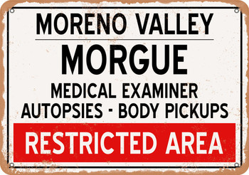 Morgue of Moreno Valley for Halloween  - Metal Sign