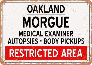 Morgue of Oakland for Halloween  - Metal Sign