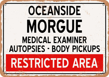 Morgue of Oceanside for Halloween  - Metal Sign