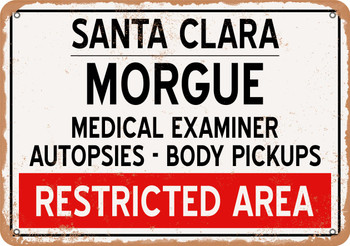 Morgue of Santa Clara for Halloween  - Metal Sign