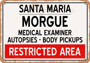 Morgue of Santa Maria for Halloween  - Metal Sign