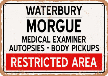 Morgue of Waterbury for Halloween  - Metal Sign