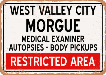 Morgue of West Valley City for Halloween  - Metal Sign