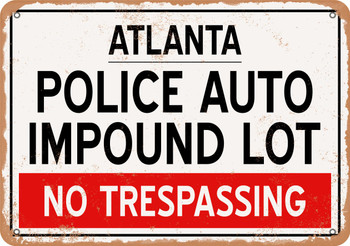 Auto Impound Lot of Atlanta Reproduction - Metal Sign