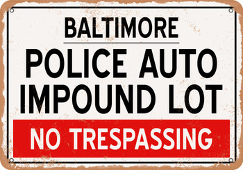 Auto Impound Lot of Baltimore Reproduction - Metal Sign