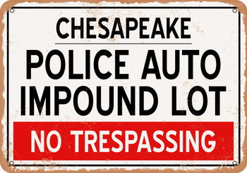 Auto Impound Lot of Chesapeake Reproduction - Metal Sign