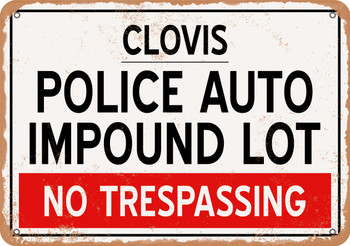 Auto Impound Lot of Clovis Reproduction - Metal Sign