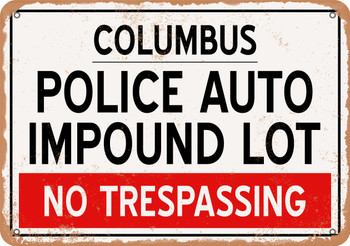 Auto Impound Lot of Columbus Reproduction - Metal Sign