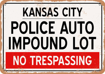 Auto Impound Lot of Kansas City Reproduction - Metal Sign