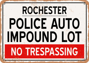 Auto Impound Lot of Rochester Reproduction - Metal Sign